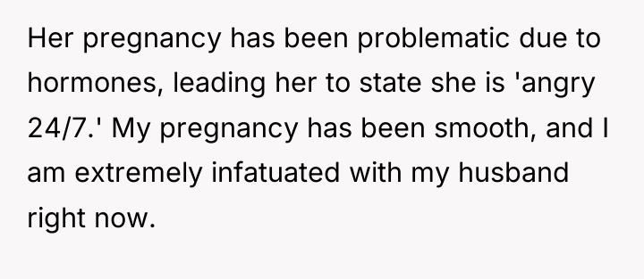 Her pregnancy has been problematic due to hormones, leading her...