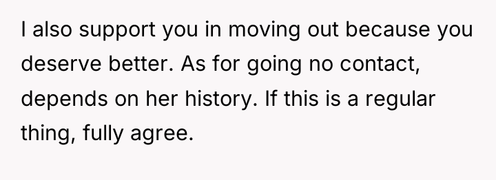 I also support you in moving out because you deserve...
