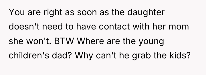 You are right as soon as the daughter doesn't need...
