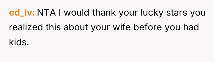 ed_lv NTA I would thank your lucky stars you realized...