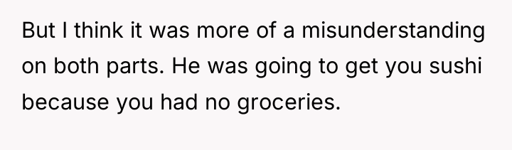 But I think it was more of a misunderstanding on...