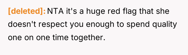 [deleted] NTA it's a huge red flag that she doesn't...