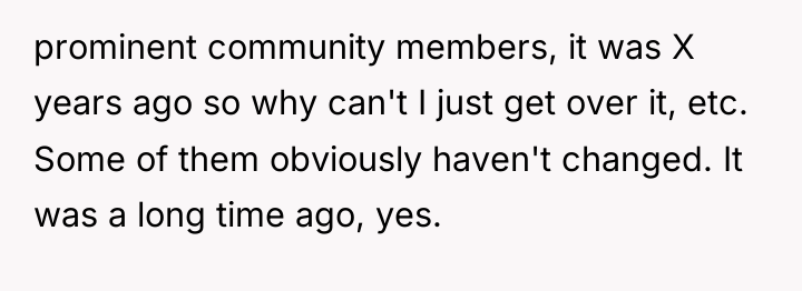 prominent community members, it was X years ago so why...