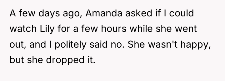 A few days ago, Amanda asked if I could watch...