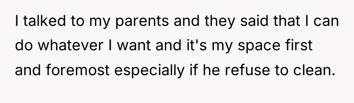 I talked to my parents and they said that I...