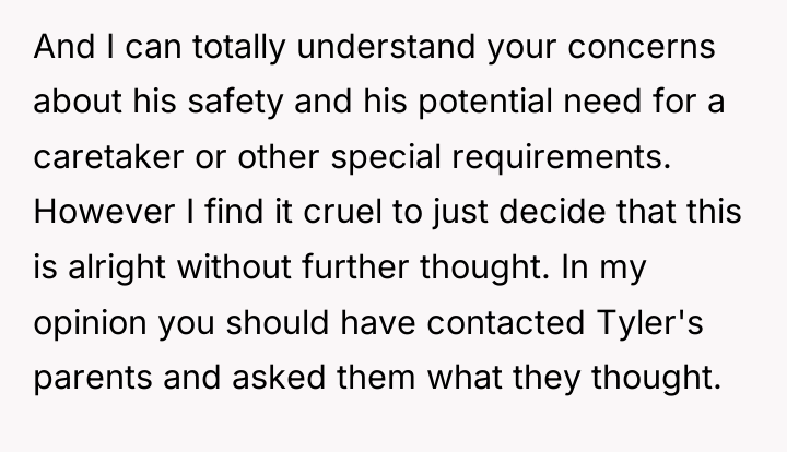 And I can totally understand your concerns about his safety...