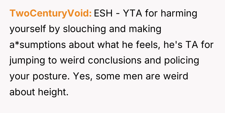 TwoCenturyVoid ESH - YTA for harming yourself by slouching and...