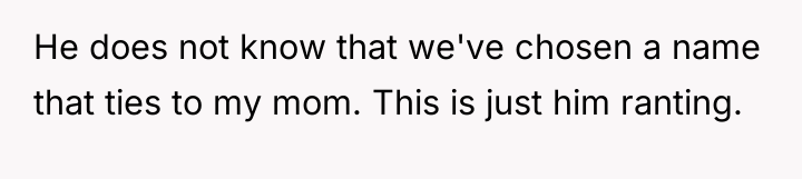 He does not know that we've chosen a name that...