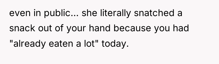 even in public... she literally snatched a snack out of...