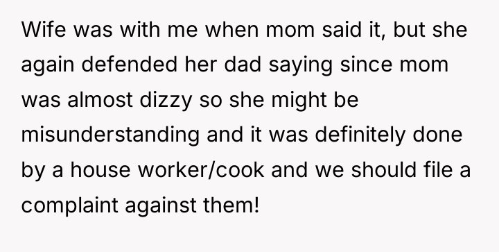 Wife was with me when mom said it, but she...