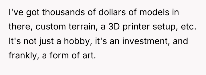 I've got thousands of dollars of models in there, custom...