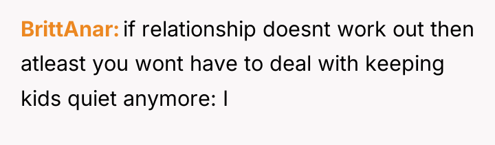 BrittAnar if relationship doesnt work out then atleast you wont...