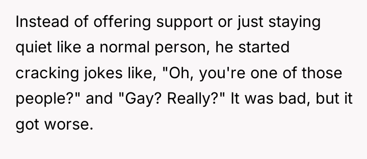 Instead of offering support or just staying quiet like a...