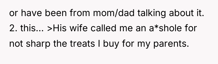 or have been from mom/dad talking about it. 2. this......