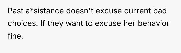 Past a*sistance doesn't excuse current bad choices. If they want...
