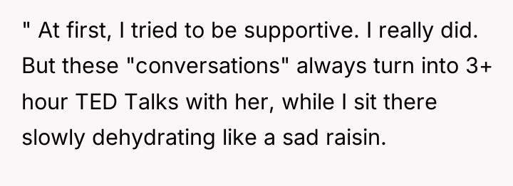 " At first, I tried to be supportive. I really...