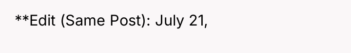 **Edit (Same Post): July 21,
