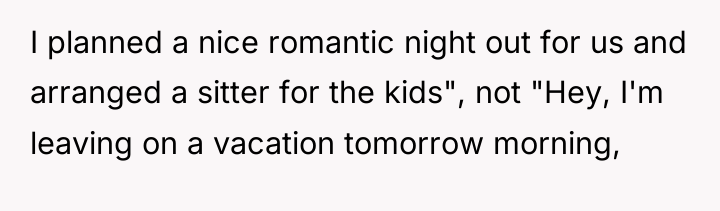I planned a nice romantic night out for us and...