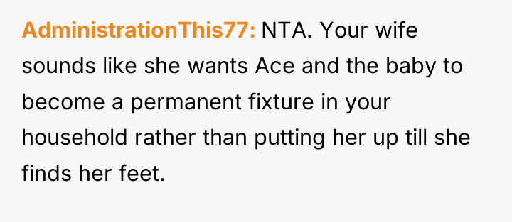 AdministrationThis77 NTA. Your wife sounds like she wants Ace and...