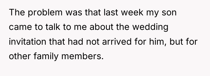The problem was that last week my son came to...