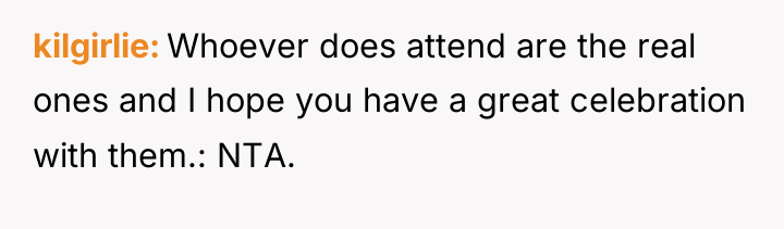 kilgirlie Whoever does attend are the real ones and I...