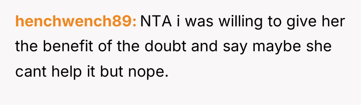 henchwench89 NTA i was willing to give her the benefit...
