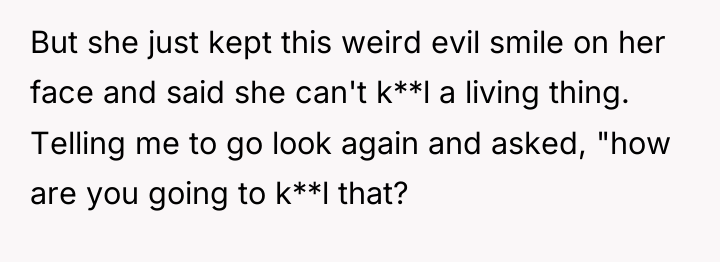 But she just kept this weird evil smile on her...