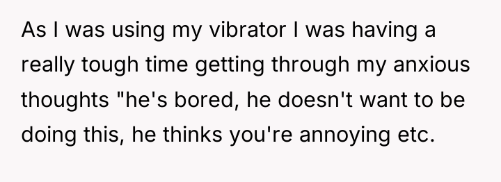 As I was using my vibrator I was having a...