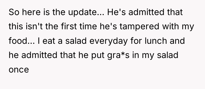 So here is the update... He's admitted that this isn't...
