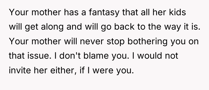 Your mother has a fantasy that all her kids will...