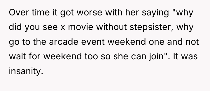 Over time it got worse with her saying "why did...