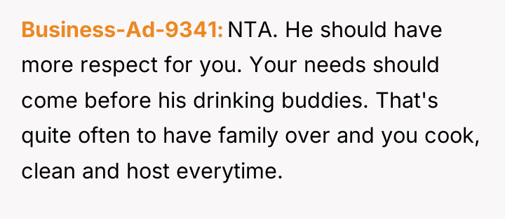Business-Ad-9341 NTA. He should have more respect for you. Your...