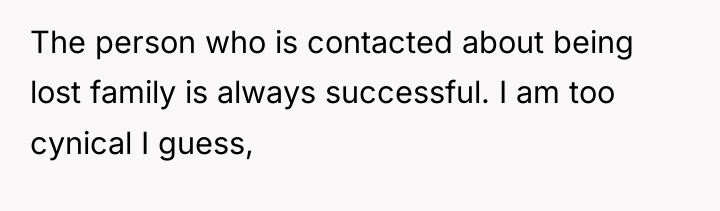 The person who is contacted about being lost family is...