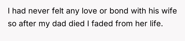 I had never felt any love or bond with his...