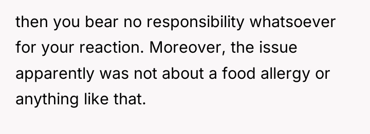 then you bear no responsibility whatsoever for your reaction. Moreover,...