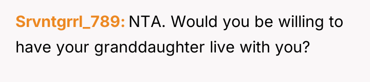 Srvntgrrl_789 NTA. Would you be willing to have your granddaughter...