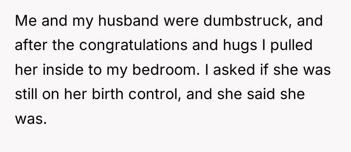 Me and my husband were dumbstruck, and after the congratulations...