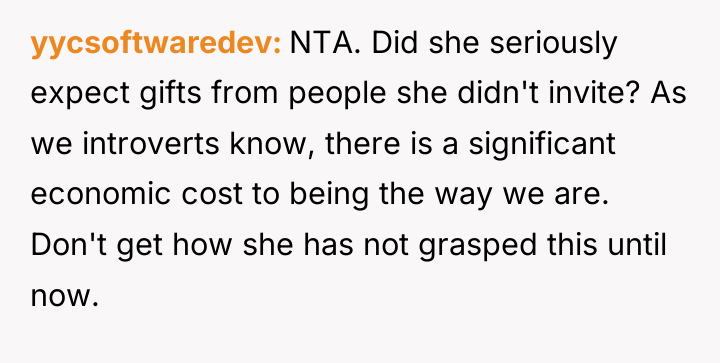 yycsoftwaredev NTA. Did she seriously expect gifts from people she...