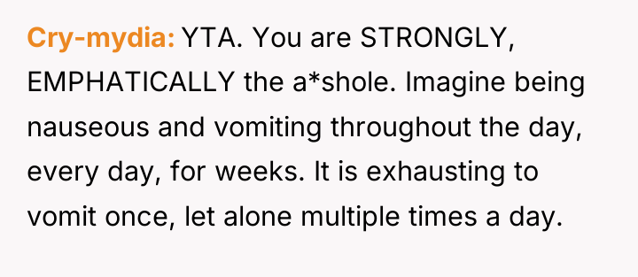 Cry-mydia YTA. You are STRONGLY, EMPHATICALLY the a*shole. Imagine being...