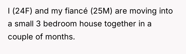 I (24F) and my fiancé (25M) are moving into a...