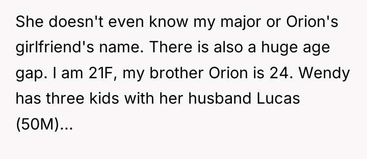 She doesn't even know my major or Orion's girlfriend's name....
