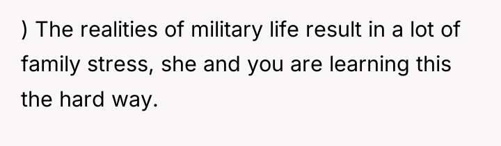 ) The realities of military life result in a lot...