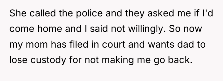 She called the police and they asked me if I'd...