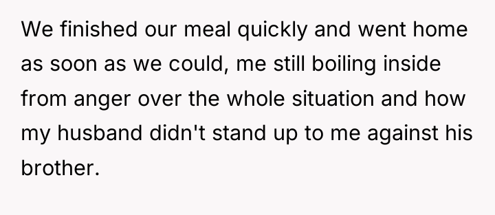 We finished our meal quickly and went home as soon...