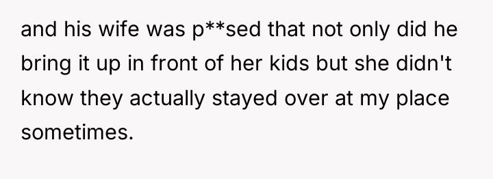 and his wife was p**sed that not only did he...