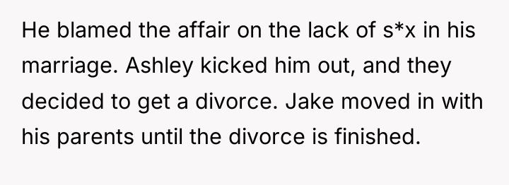He blamed the affair on the lack of s*x in...
