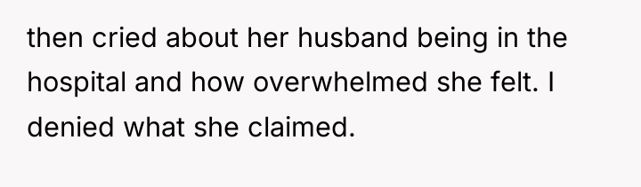 then cried about her husband being in the hospital and...