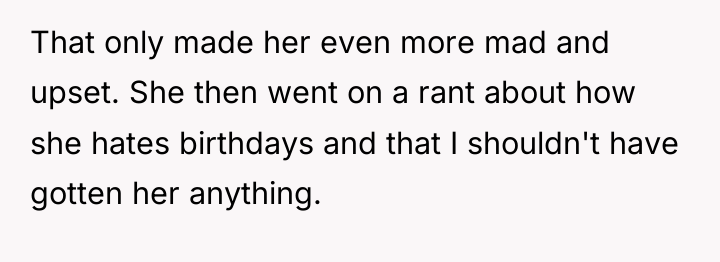 That only made her even more mad and upset. She...