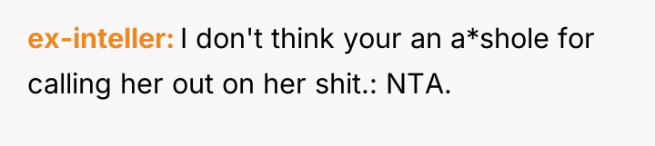 ex-inteller I don't think your an a*shole for calling her...