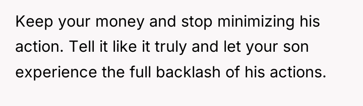 Keep your money and stop minimizing his action. Tell it...